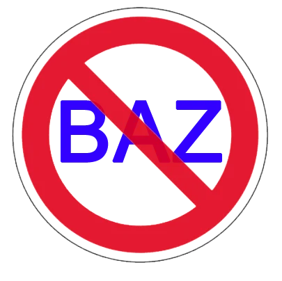 Verbotsschild in dem blaue Buchstaben "BAZ" stehen